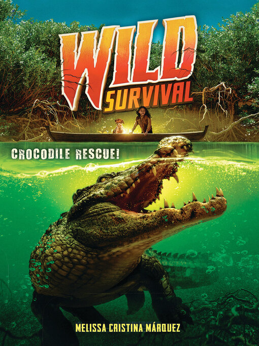 Title details for Crocodile Rescue! by Melissa Cristina Márquez - Available